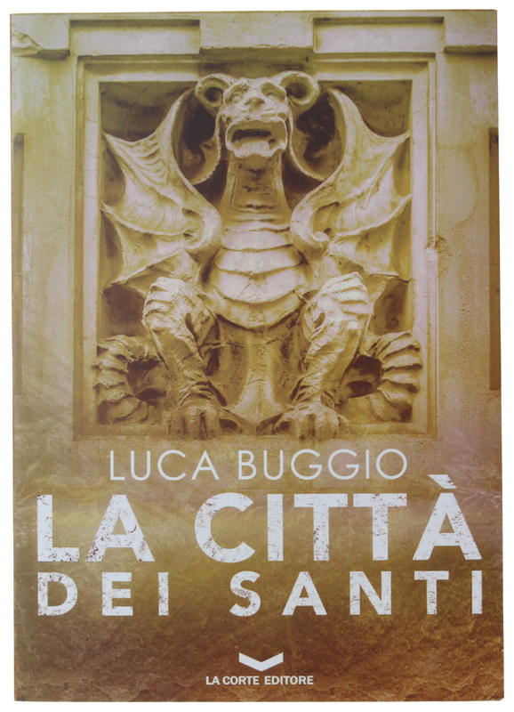 LA CITTÀ DEI SANTI [volume come nuovo]