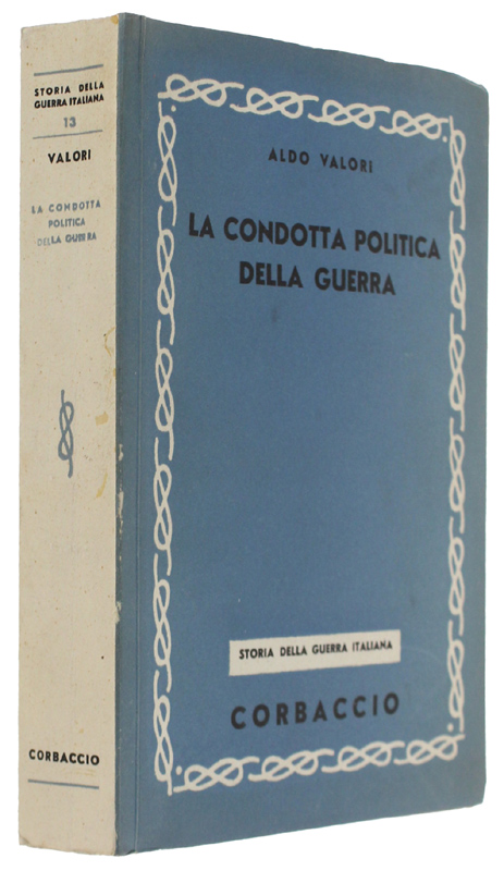 LA CONDOTTA POLITICA DELLA GUERRA