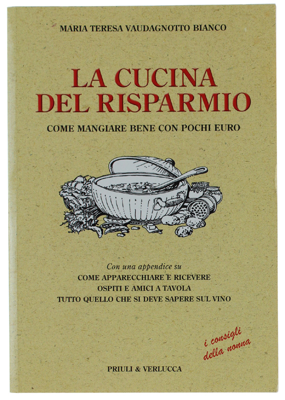 LA CUCINA DEL RISPARMIO. Come mangiare bene con pochi euro …