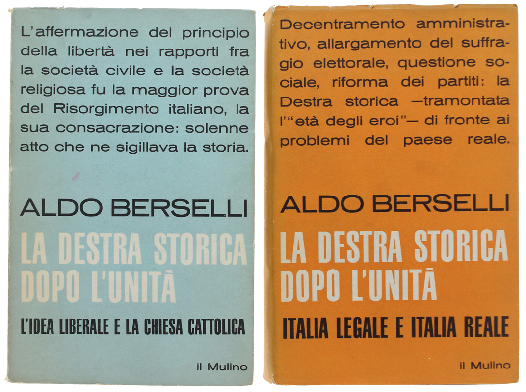 LA DESTRA STORICA DOPO L'UNITA'. I: l'idea liberale e la …