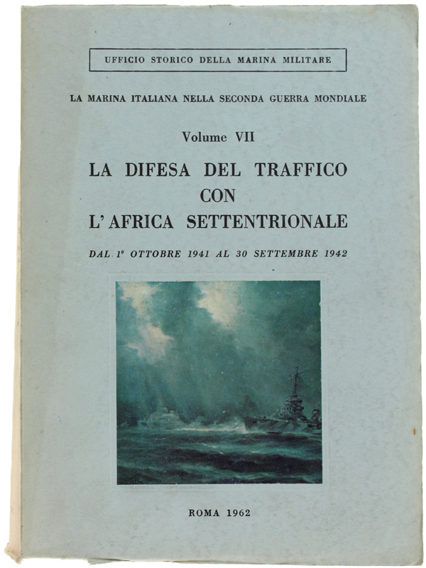 LA DIFESA DEL TRAFFICO CON L'AFRICA SETTENTRIONALE. Dal 1° Ottobre …