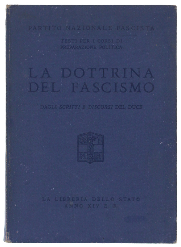 LA DOTTRINA DEL FASCISMO dagli Scritti e Discorsi del Duce