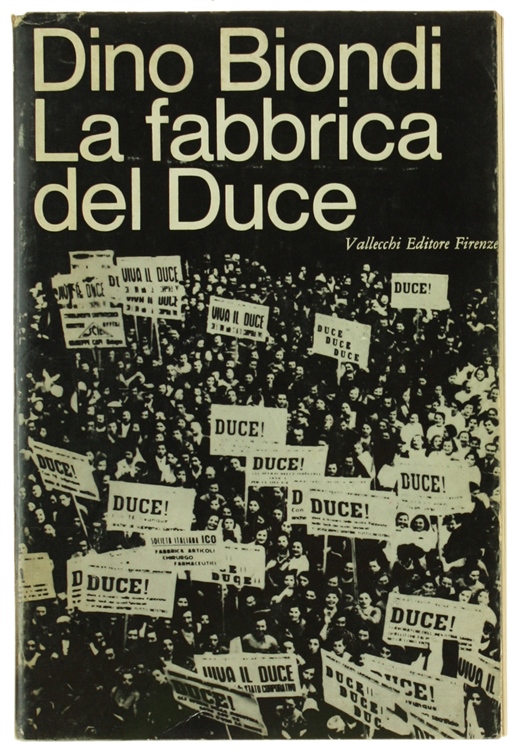 LA FABBRICA DEL DUCE [prima edizione]