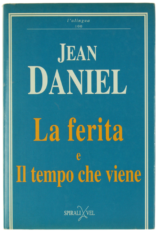 LA FERITA e IL TEMPO CHE VIENE.