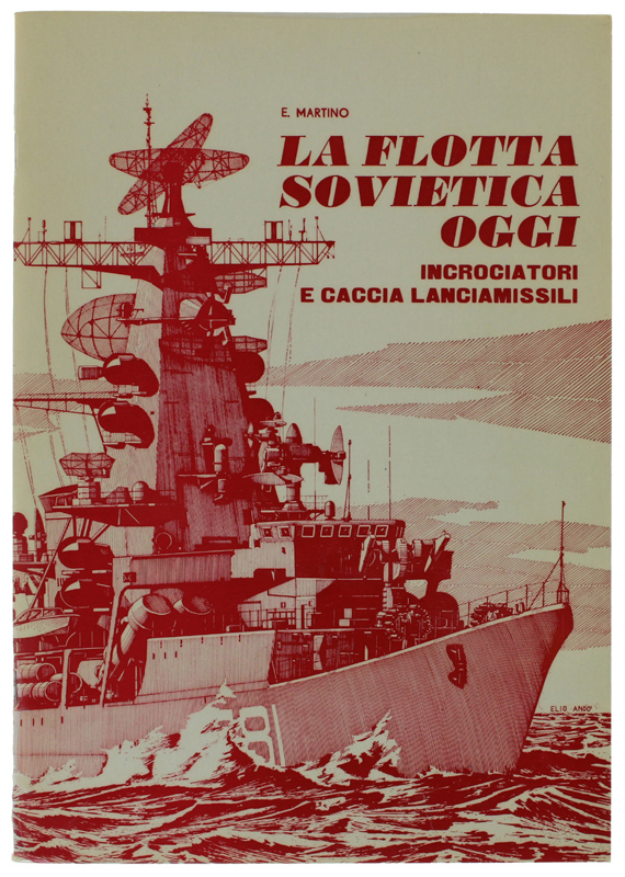 LA FLOTTA SOVIETICA OGGI. Incrociatori e Caccia Lanciamissili