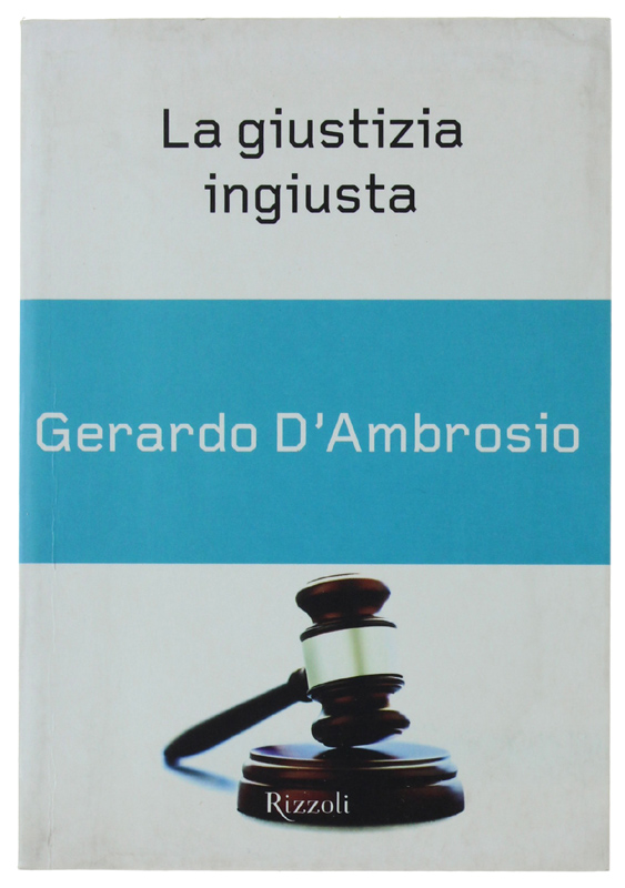 LA GIUSTIZIA INGIUSTA