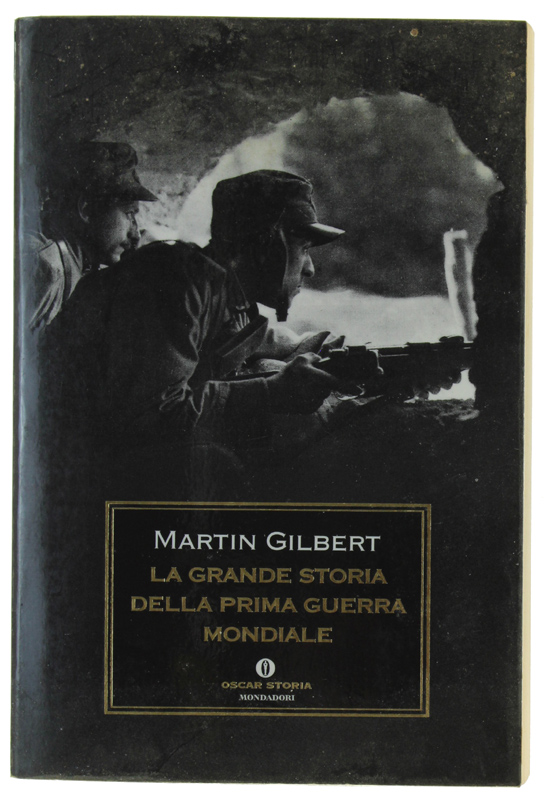 LA GRANDE STORIA DELLA PRIMA GUERRA MONDIALE [evidenziato tutto quanto …