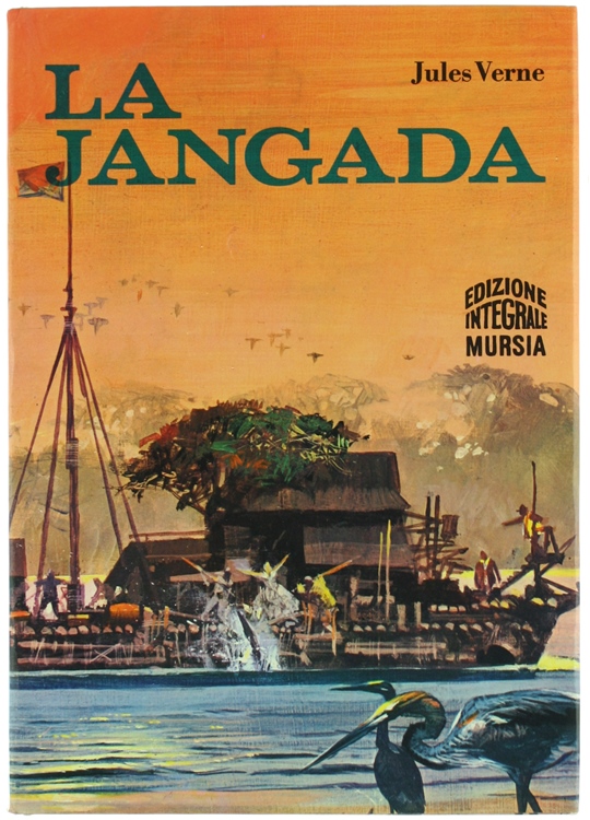 LA JANGADA (Ottocento leghe sul Rio delle Amazzoni).