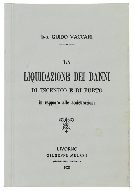 LA LIQUIDAZIONE DEI DANNI DI INCENDIO E DI FURTO IN …