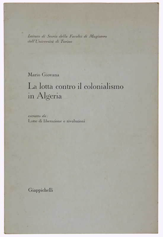 LA LOTTA CONTRO IL COLONIALISMO IN ALGERIA. Estratto da "Lotta …