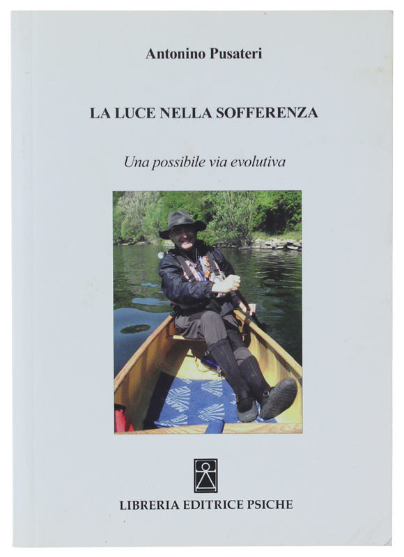 LA LUCE NELLA SOFFERENZA. Una possibile via evolutiva