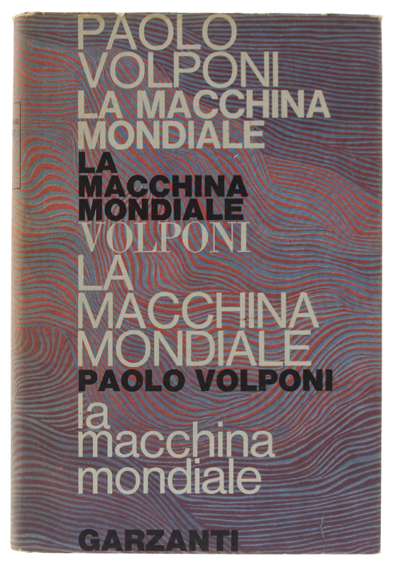 LA MACCHINA MONDIALE - Romanzo [ottimo stato]