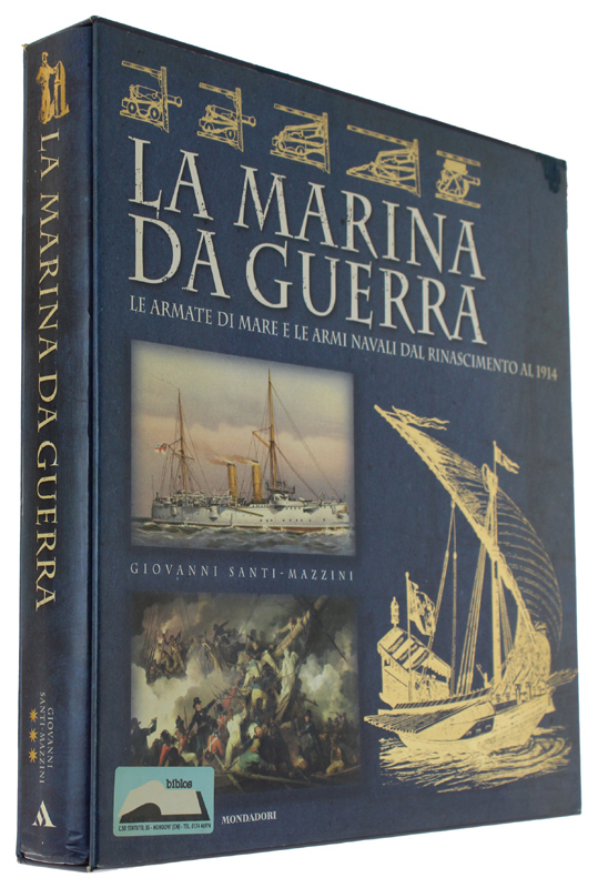 LA MARINA DA GUERRA - Le armate di mare e …