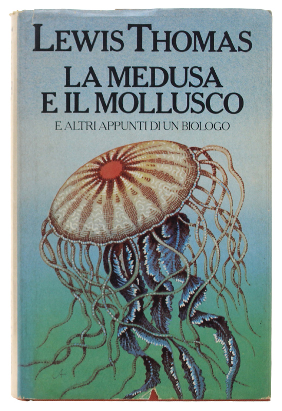 LA MEDUSA E IL MOLLUSCO e altri appunti di un …