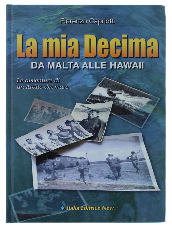 LA MIA DECIMA. DA MALTA ALLE HAWAII. Le avventure di …