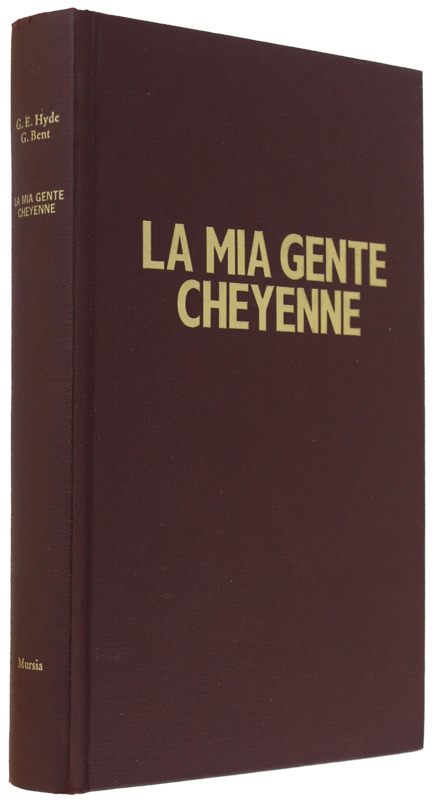 LA MIA GENTE CHEYENNE - Epopea dei Pellirosse delle Grandi …