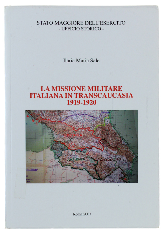 LA MISSIONE MILITARE ITALIANA IN TRANSCAUCASIA 1919-1920