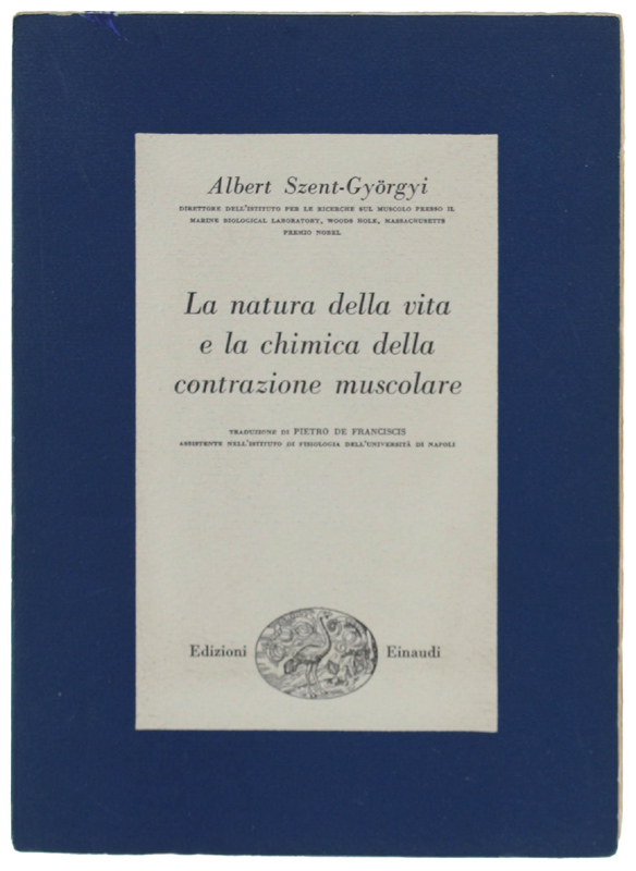 LA NATURA DELLA VITA E LA CHIMICA DELLA CONTRAZIONE MUSCOLARE