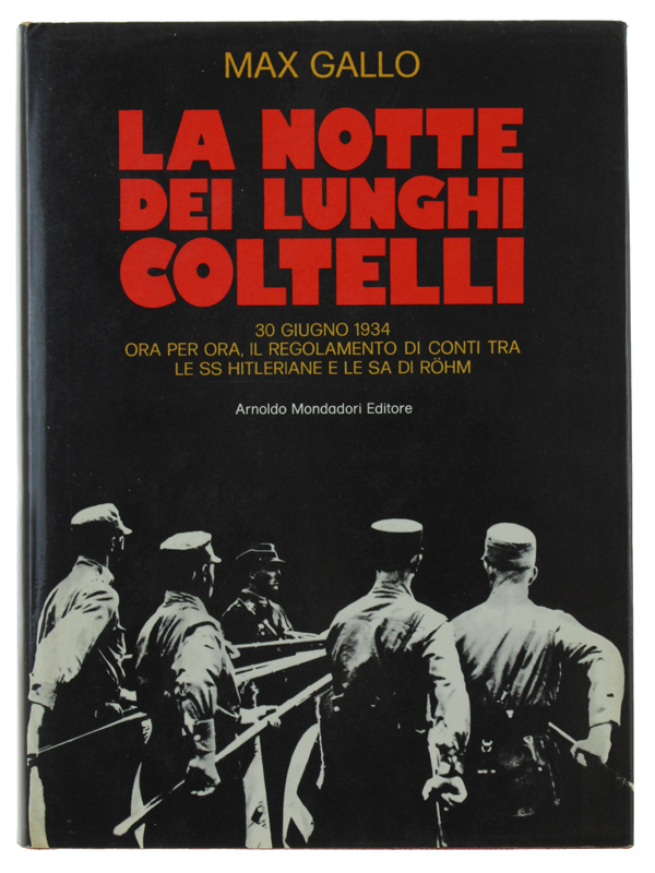LA NOTTE DEI LUNGHI COLTELLI. 30 giugno 1934