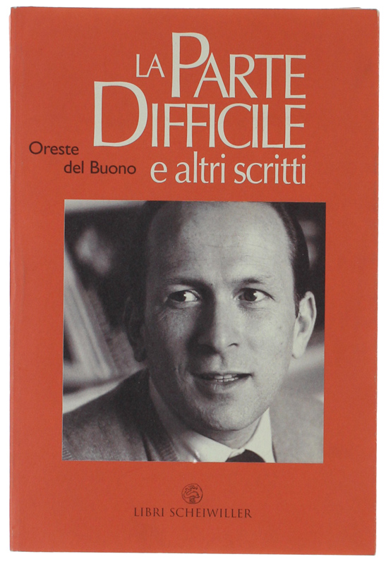 LA PARTE DIFFICILE e altri scritti.