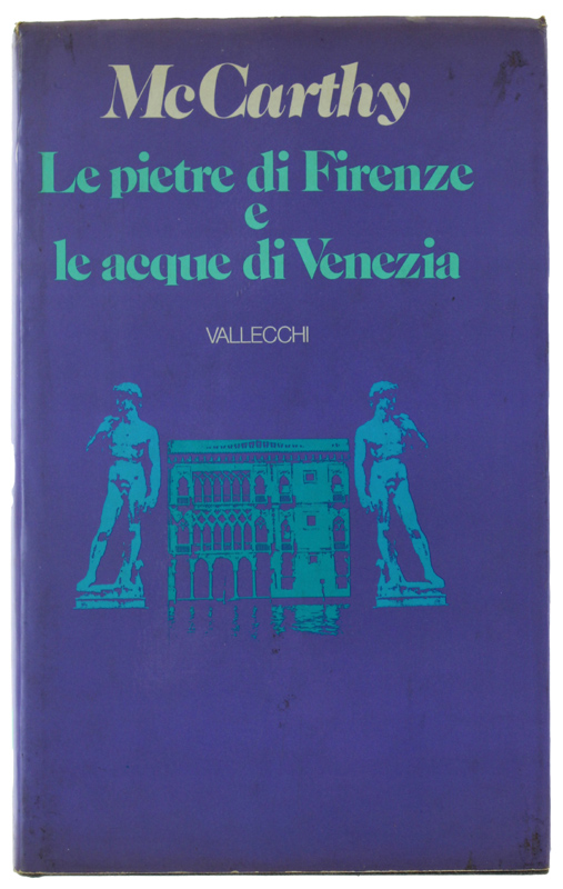 LA PIETRE DI FIRENZE E LE ACQUE DI VENEZIA
