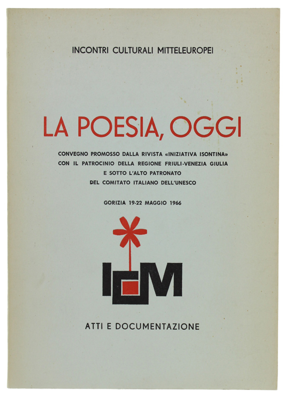 LA POESIA, OGGI: Atti e documentazione sul convegno, Incontro culturale …