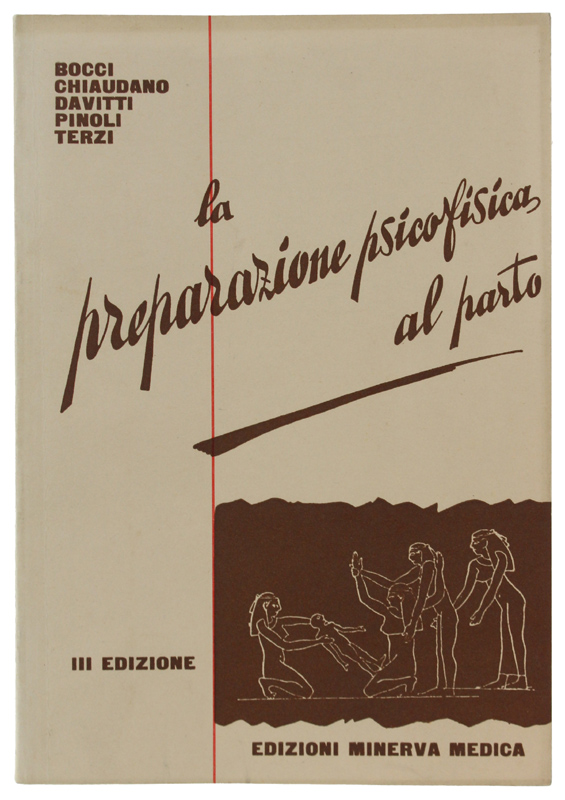 LA PREPARAZIONE PSICOFISICA AL PARTO NATURALE. III edizione,