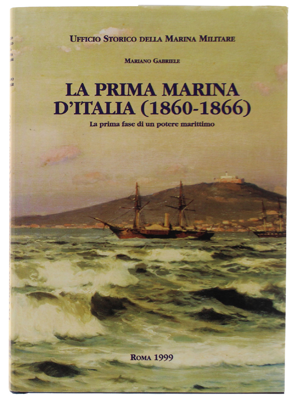 LA PRIMA MARINA D'ITALIA (1860 1866) La prima fase di …