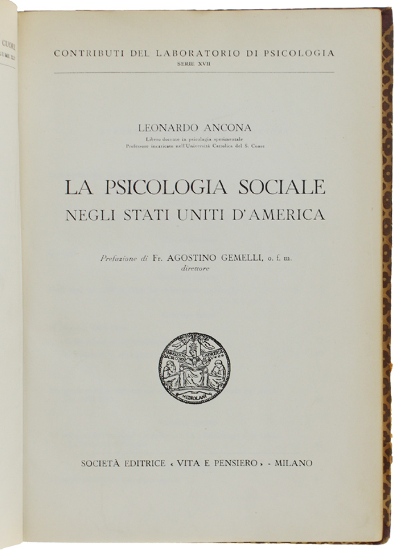 LA PSICOLOGIA SOCIALE NEGLI STATI UNITI D'AMERICA. Prefazione di Agostino …