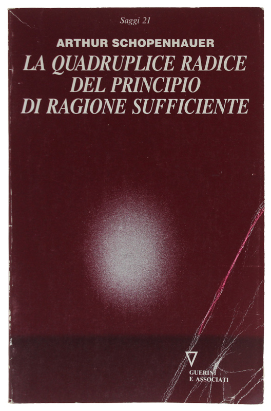 LA QUADRUPLICE RADICE DEL PRINCIPIO DI RAGIONE SUFFICIENTE - A …