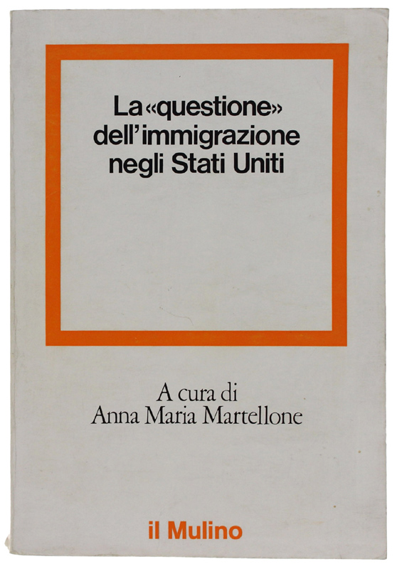 LA "QUESTIONE" DELL'IMMIGRAZIONE NEGLI STATI UNITI