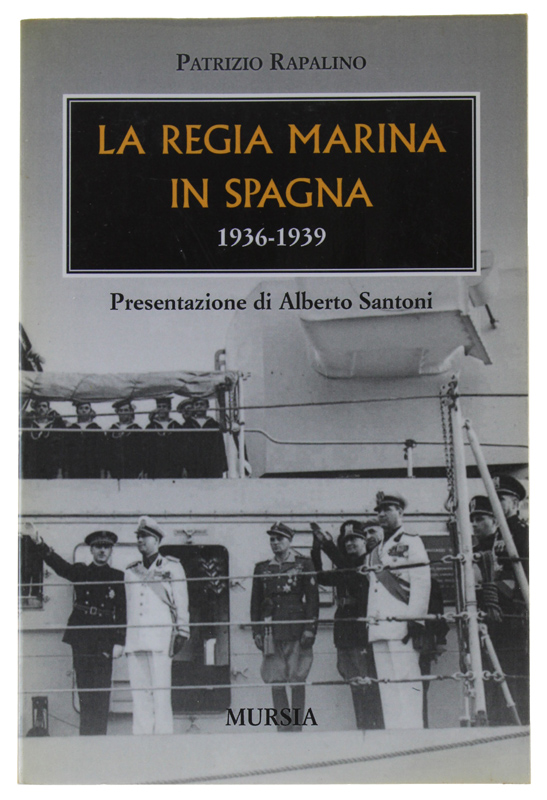 LA REGIA MARINA IN SPAGNA 1936-1939