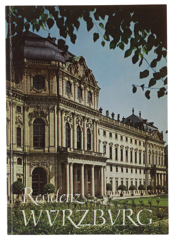 LA RESIDENZA DI WURZBURG E IL GIARDINO DI CORTE. Guida …