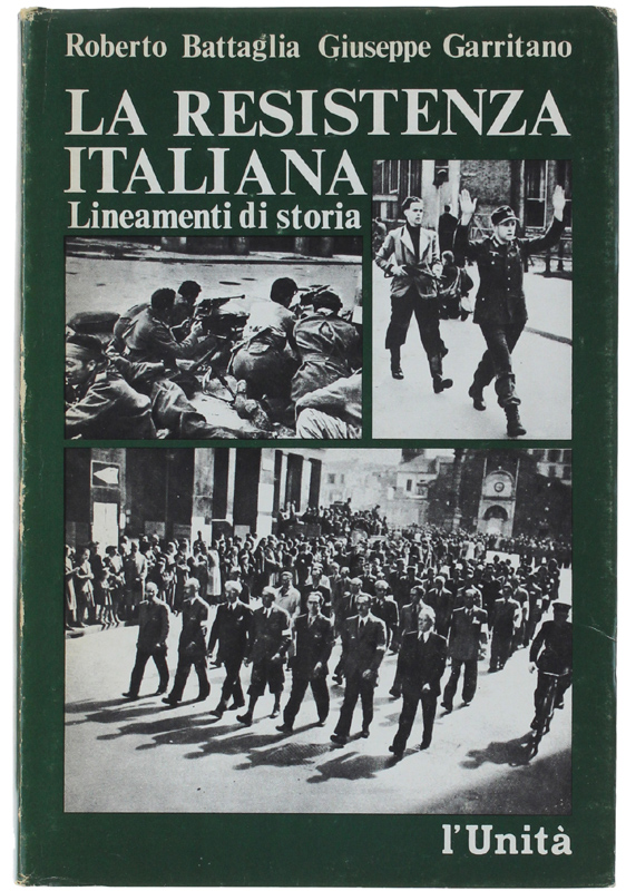 LA RESISTENZA ITALIANA. Lineamenti di storia.
