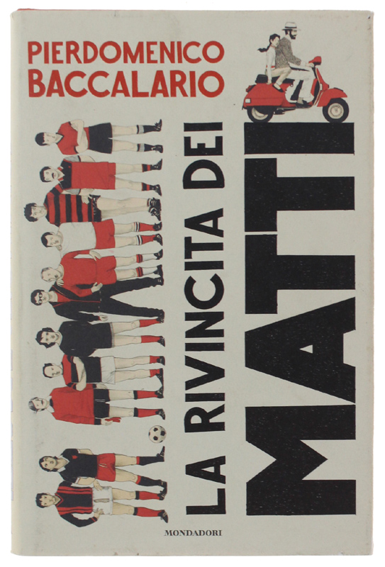 LA RIVINCITA DEI MATTI [prima edizione - volume nuovo]