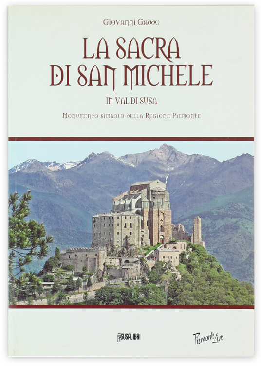 LA SACRA DI SAN MICHELE IN VAL DI SUSA. Monumento …