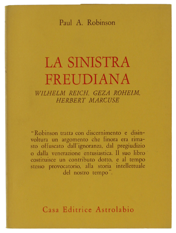 LA SINISTRA FREUDIANA. Wilhelm Reich, Geza Roheim, Herbert Marcuse