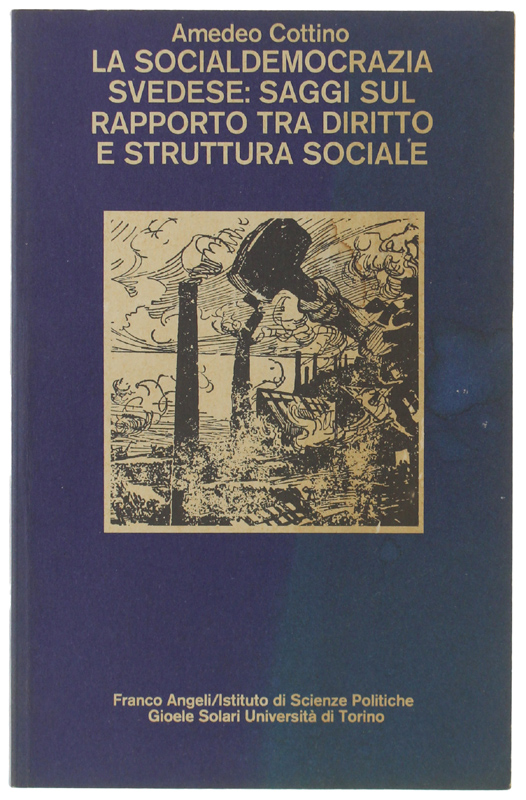 LA SOCIALDEMOCRAZIA SVEDESE: Saggi sul rapporto tra diritto e struttura …