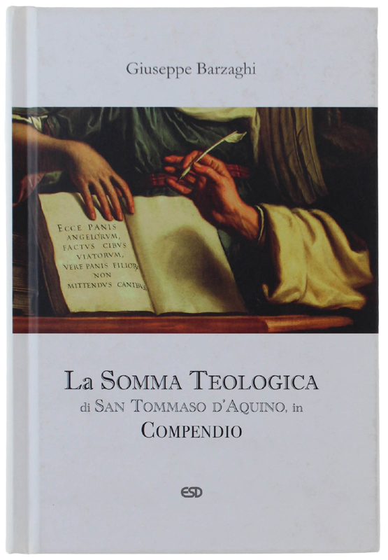 LA SOMMA TEOLOGICA DI SAN TOMMASO D'AQUINO, IN COMPENDIO.