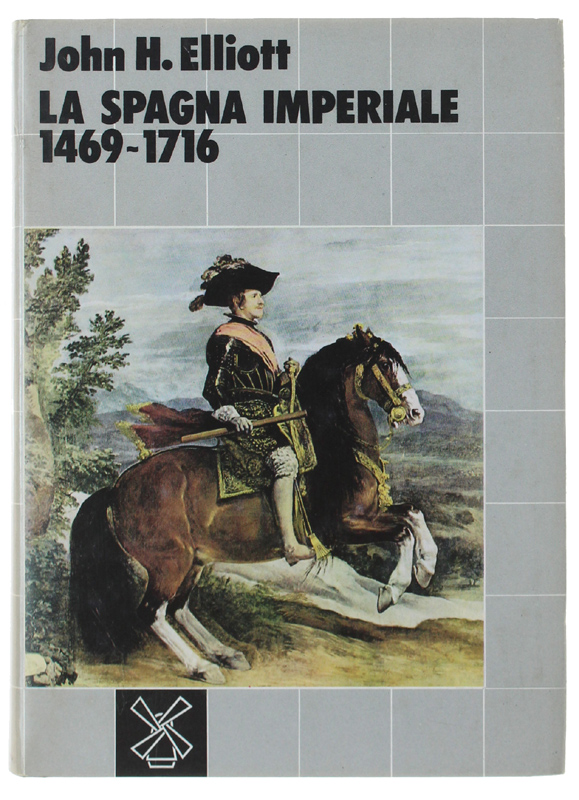 LA SPAGNA IMPERIALE 1469-1716 [1a edizione, come nuovo]