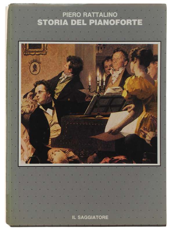 LA STORIA DEL PIANOFORTE [come nuovo]