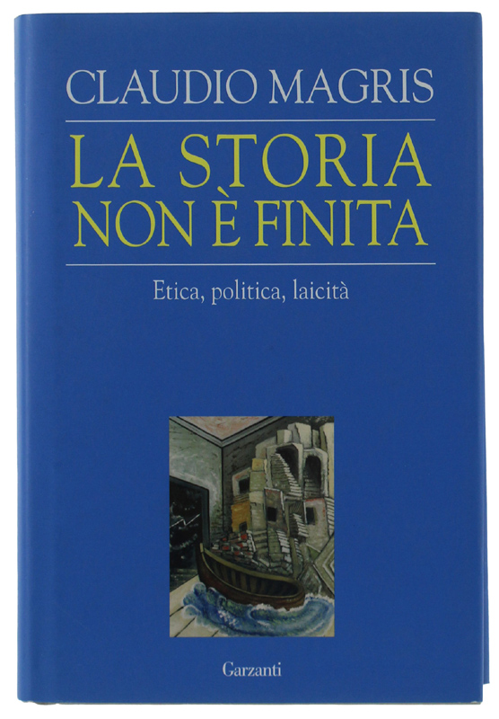 LA STORIA NON È FINITA. Etica, politica, laicità [come nuovo]