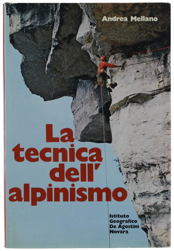 LA TECNICA DELL'ALPINISMO.