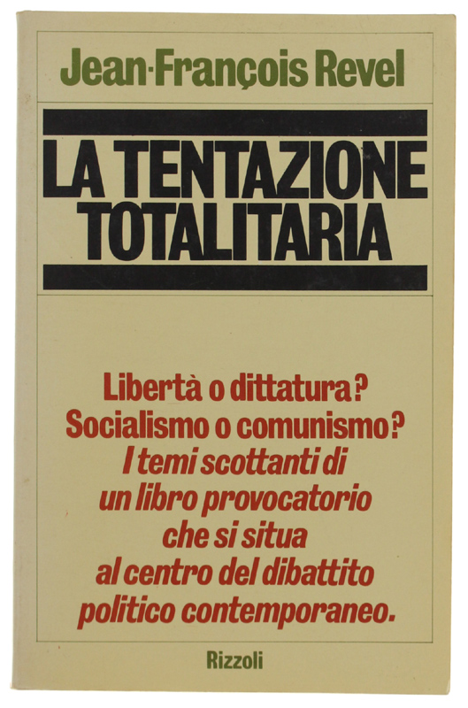 LA TENTAZIONE TOTALITARIA