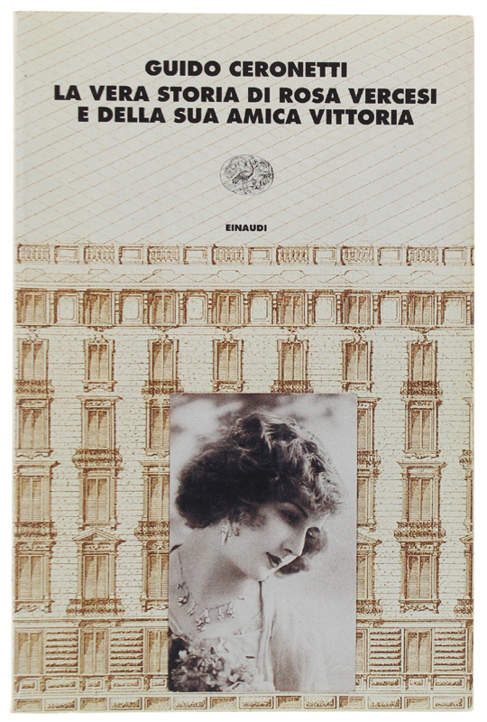 LA VERA STORIA DI ROSA VERCESI E DELLA SUA AMICA …