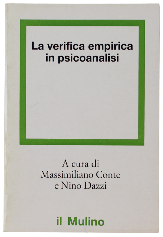 LA VERIFICA EMPIRICA IN PSICOANALISI. Itinerari teorici e paradigmi di …