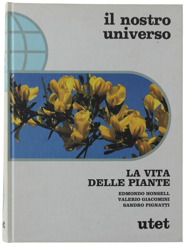 LA VITA DELLE PIANTE. Con un saggio di Paolo Pupillo