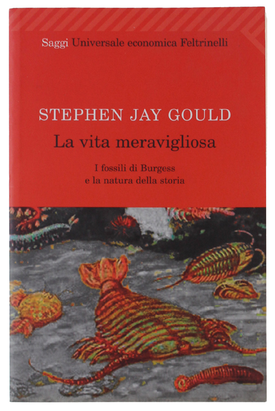 LA VITA MERAVIGLIOSA. I fossili di Burgess e la natura …