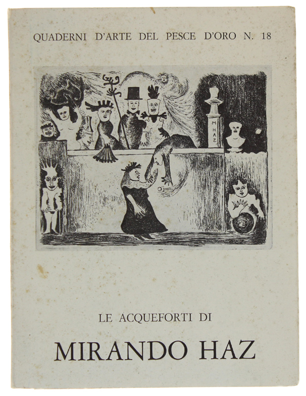 LE ACQUEFORTI DI MIRANDO HAZ (Amedeo Pieragostini) 1969-1975