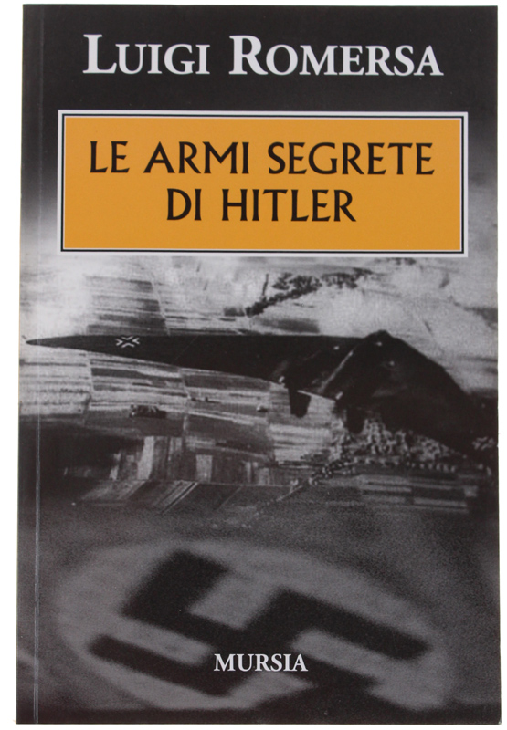 LE ARMI SEGRETE DI HITLER.